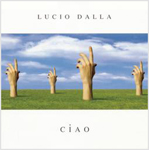 Lucio Dalla - Ciao