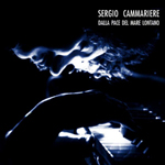 Sergio Cammariere - Dalla pace del mare lontano
